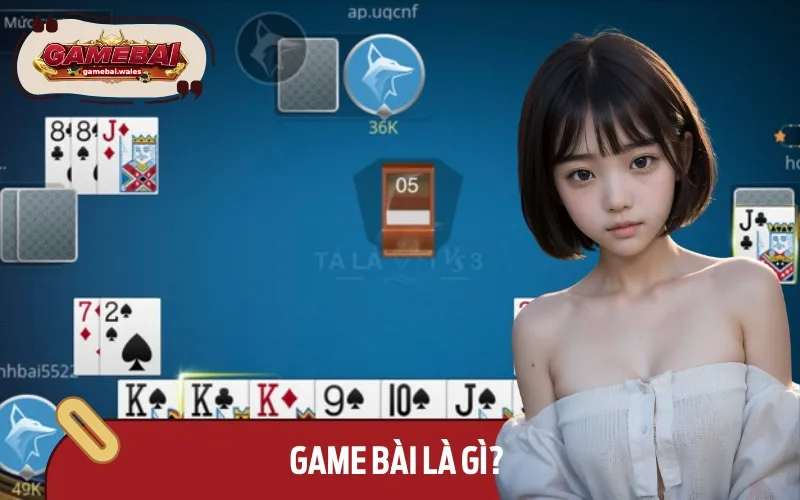 Game bài là loại hình giải trí phổ biến tại Việt Nam và trên thế giới