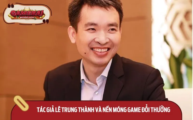 Thông tin sơ lược về tác giả Lê Trung Thành