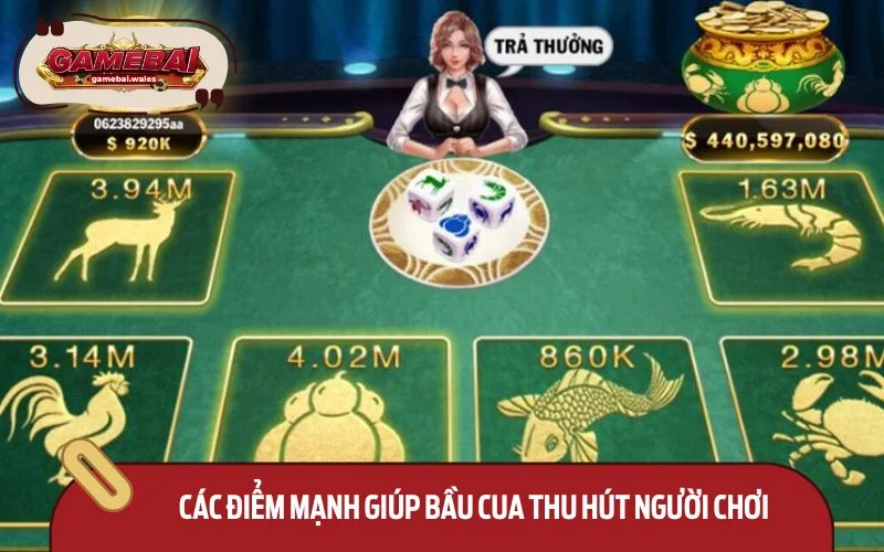Các điểm mạnh giúp bầu cua thu hút người chơi