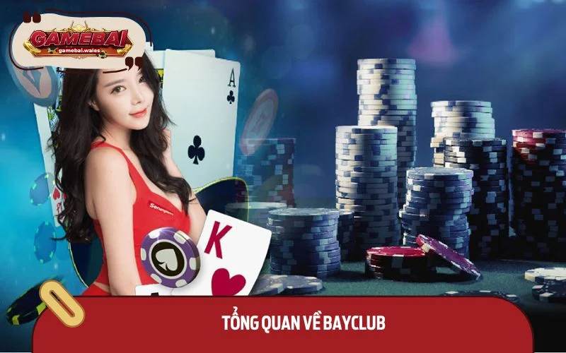 Bayclub là nơi đáng để bạn gửi gắm niềm tin và đam mê giải trí của mình