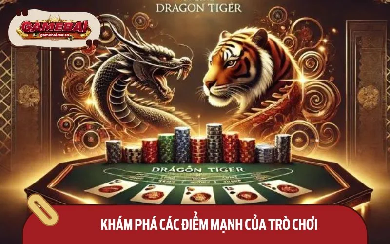 Khám phá các điểm mạnh của trò chơi