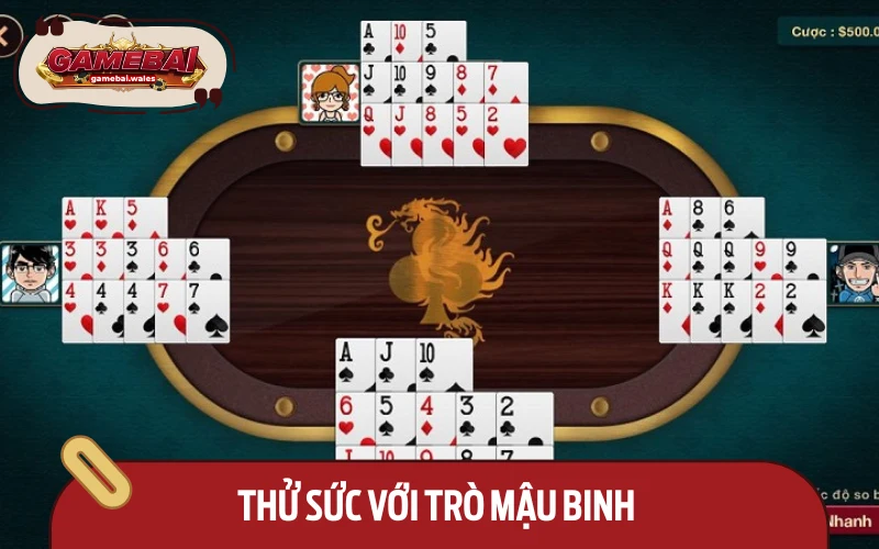 Khám phá cách chơi đơn giản của mậu binh