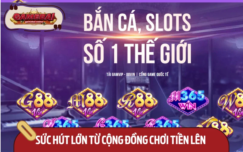 Siêu phẩm Tiến lên tại sao lại được yêu thích? 