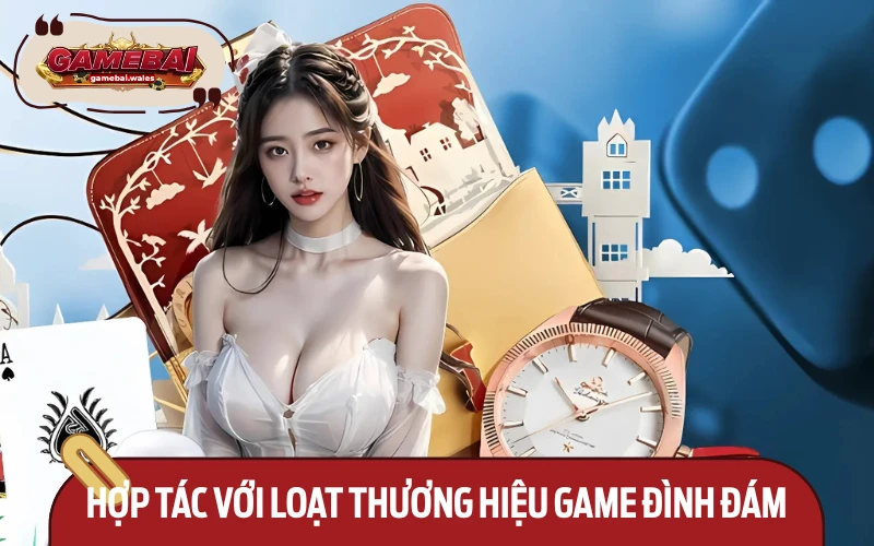 Hệ thống liên kết cùng nhiều nhà cung cấp game nổi tiếng