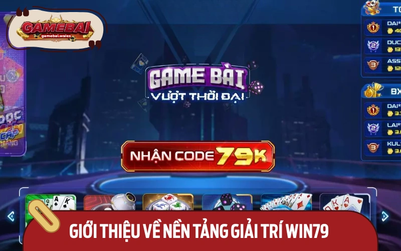 Cái nhìn chi tiết về cổng game Win79