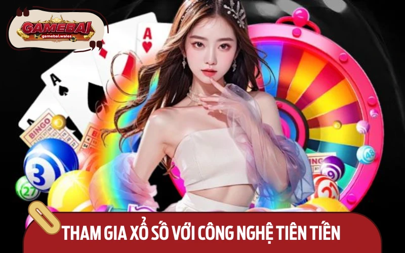 Xổ số – Hình thức quay thưởng hiện đại, dễ tiếp cận