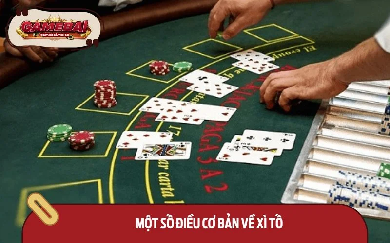 Một số điều cơ bản về Xì tố