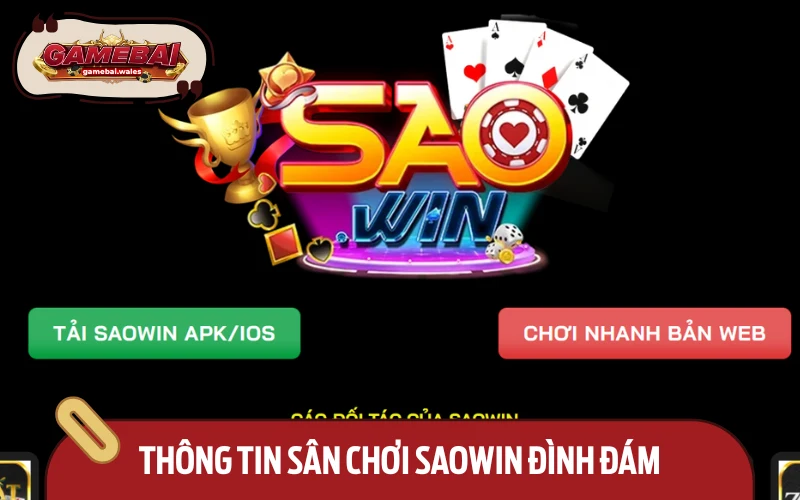 Tổng quan về sân chơi đình đám Saowin 